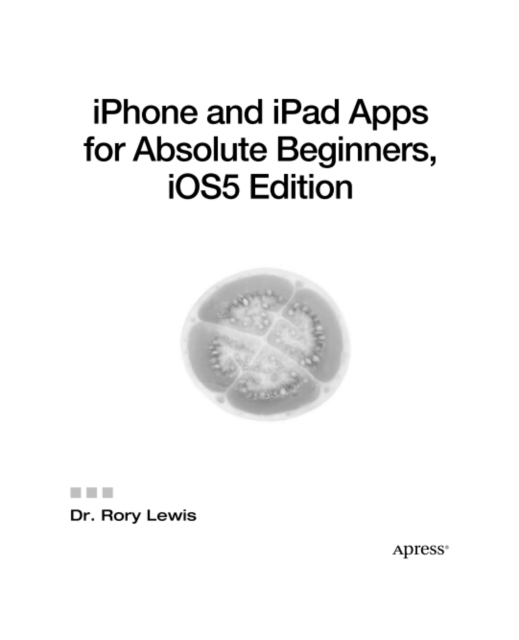 iPhone and iPad Apps for Absolute Beginners, iOS 5 Edition, PDF eBook
