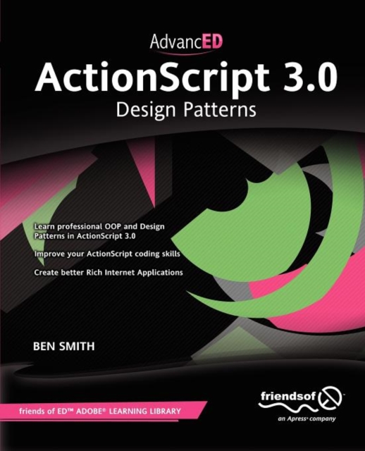 AdvancED ActionScript 3.0 : Design Patterns, Paperback / softback Book