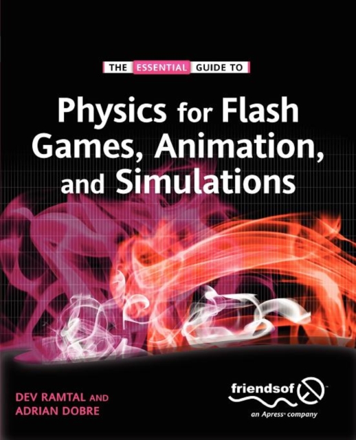 Physics for Flash Games, Animation, and Simulations, Paperback / softback Book