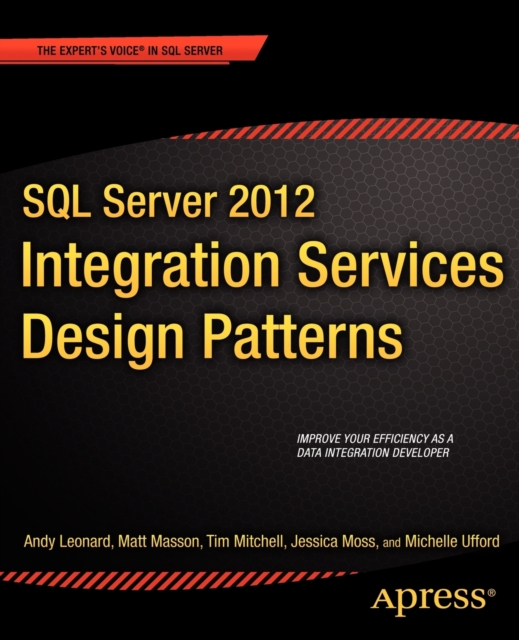 SQL Server 2012 Integration Services Design Patterns, Paperback / softback Book