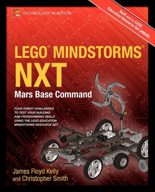LEGO MINDSTORMS NXT: Mars Base Command, Paperback / softback Book