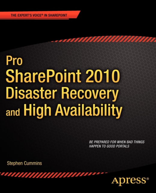 Pro SharePoint 2010 Disaster Recovery and High Availability, Paperback / softback Book