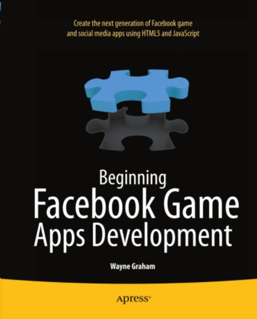 Beginning Facebook Game Apps Development, PDF eBook