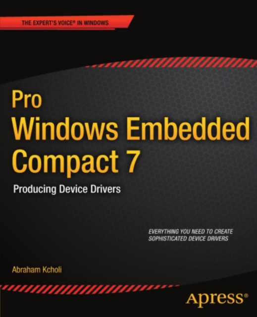 Pro Windows Embedded Compact 7 : Producing Device Drivers, PDF eBook