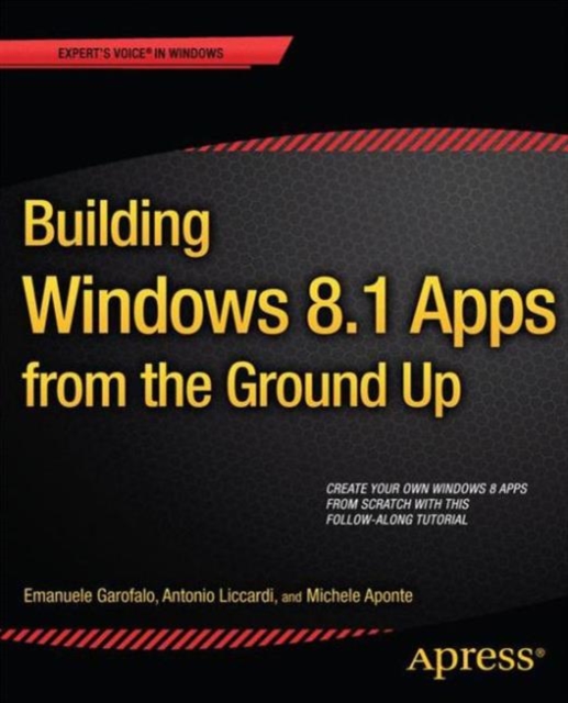 Building Windows 8.1 Apps from the Ground Up, Paperback / softback Book