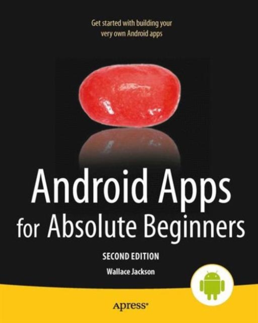Android Apps for Absolute Beginners, Paperback / softback Book