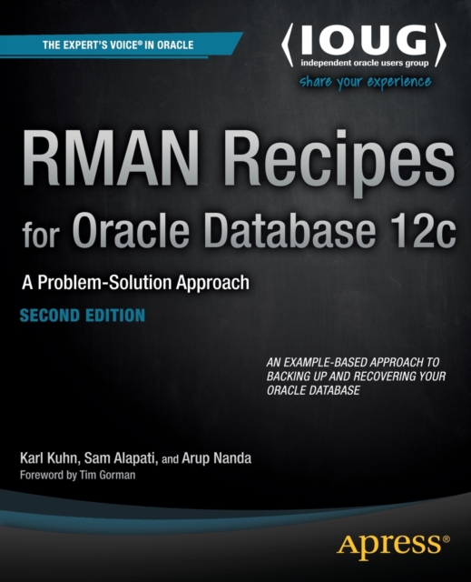 RMAN Recipes for Oracle Database 12c : A Problem-Solution Approach, Paperback / softback Book