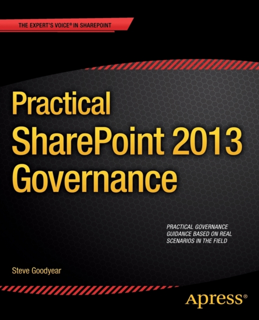 Practical SharePoint 2013 Governance, Paperback / softback Book
