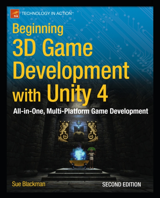 Beginning 3D Game Development with Unity 4 : All-in-one, multi-platform game development, PDF eBook