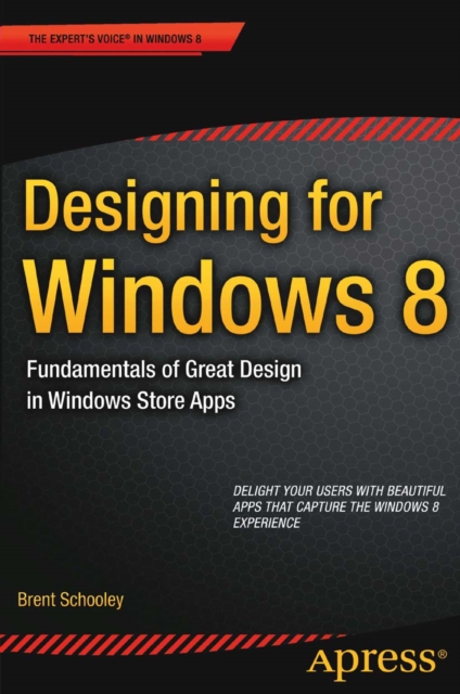 Designing for Windows 8 : Fundamentals of Great Design in Windows Store Apps, PDF eBook