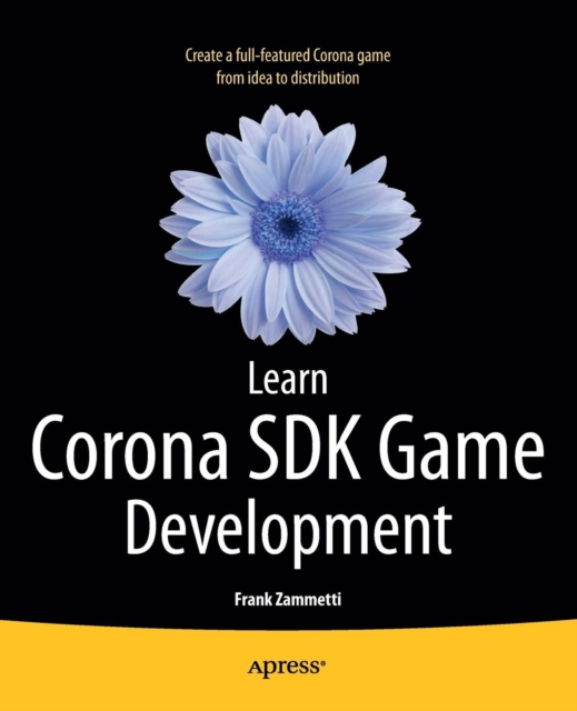 Learn Corona SDK Game Development, Paperback / softback Book