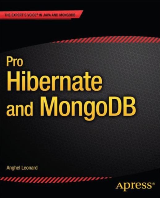 Pro Hibernate and MongoDB, Paperback / softback Book