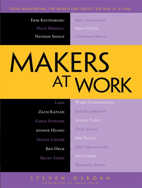 Makers at Work : Folks Reinventing the World One Object or Idea at a Time, PDF eBook