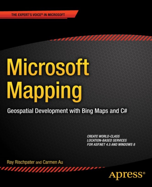 Microsoft Mapping : Geospatial Development with Bing Maps and C#, PDF eBook