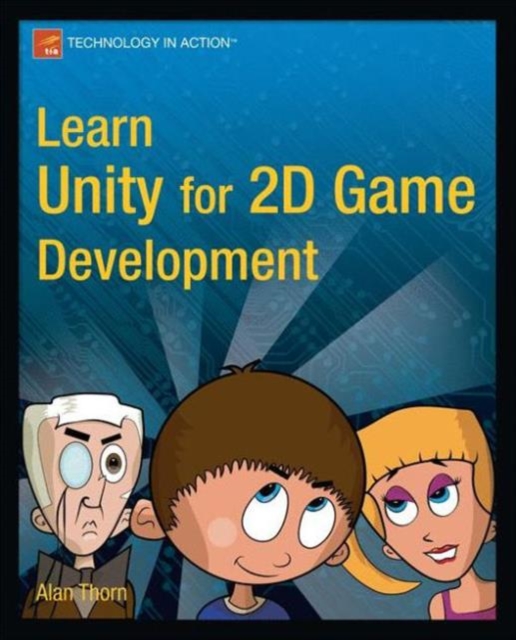 Learn Unity for 2D Game Development, Paperback / softback Book