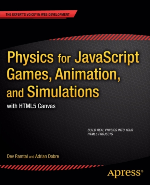 Physics for JavaScript Games, Animation, and Simulations : with HTML5 Canvas, PDF eBook