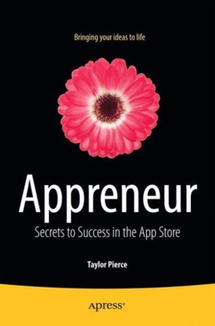 Appreneur : Secrets to Success in the App Store, Paperback / softback Book