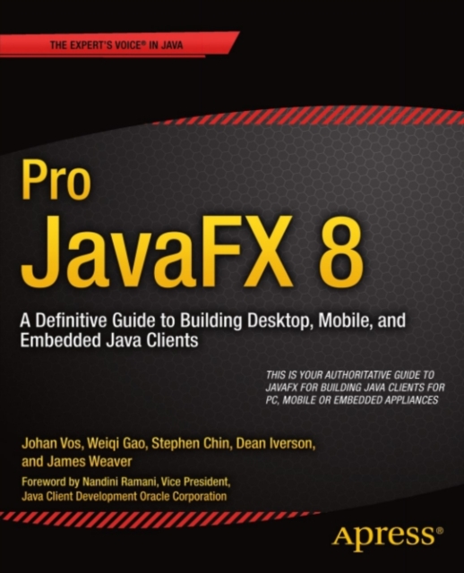 Pro JavaFX 8 : A Definitive Guide to Building Desktop, Mobile, and Embedded Java Clients, PDF eBook