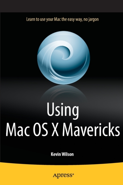 Using Mac OS X Mavericks, Paperback / softback Book