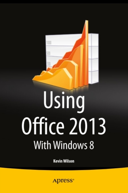 Using Office 2013 : With Windows 8, PDF eBook