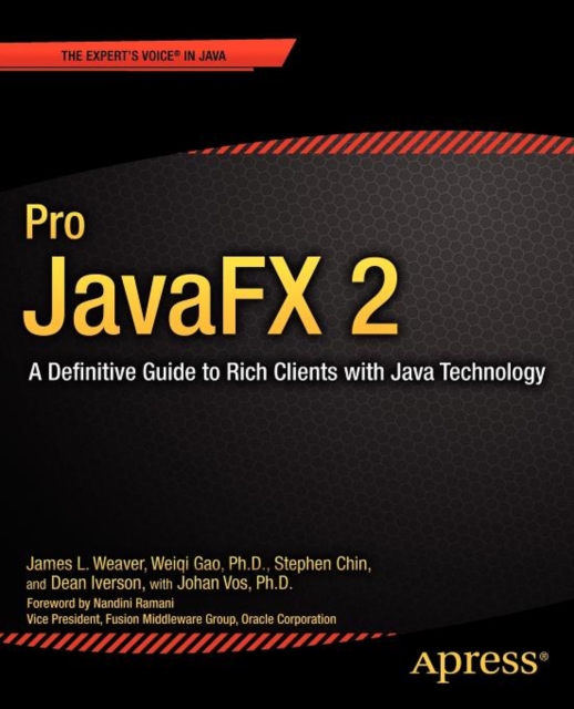 Pro JavaFX 2 : A Definitive Guide to Rich Clients with Java Technology, Paperback / softback Book