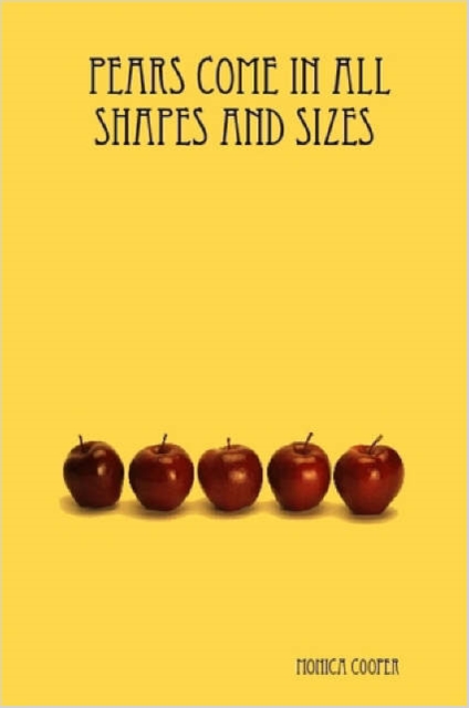 Pears Come in All Shapes and Sizes, Paperback / softback Book