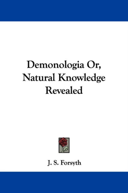 Demonologia Or, Natural Knowledge Revealed, Paperback Book