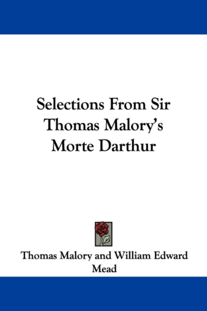Selections From Sir Thomas Malory's Morte Darthur, Paperback Book