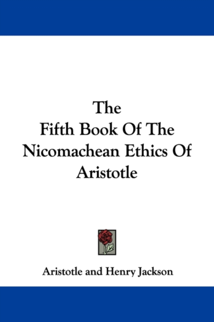 The Fifth Book Of The Nicomachean Ethics Of Aristotle, Paperback / softback Book