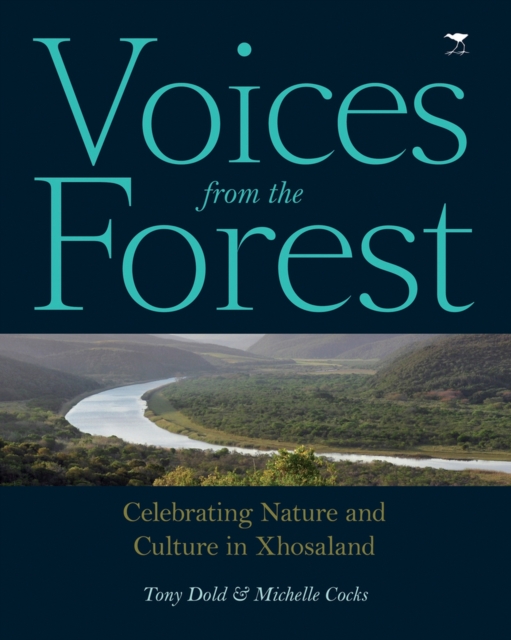 Voices from the forest : Celebrating nature and culture in Xhosaland, Hardback Book