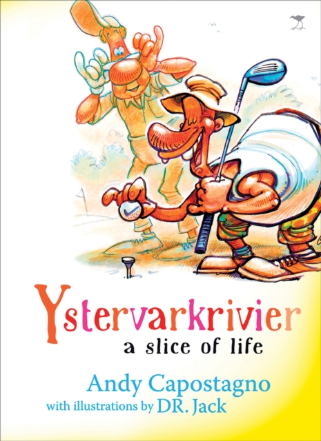Ystervarkrivier : A slice of life, Paperback / softback Book