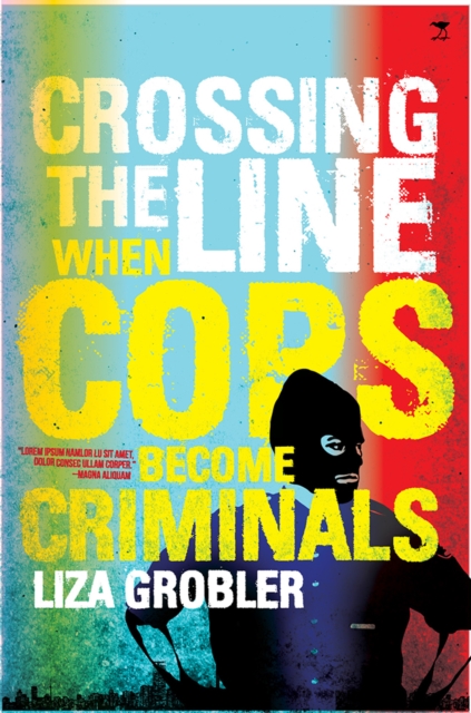 Crossing the Line: When Cops Become Criminals, EPUB eBook