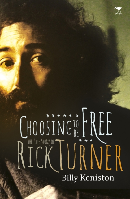 Rick Turner : Choosing to be free, Paperback / softback Book