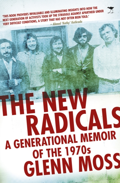 The new radicals : A generational memoir of the 1970s, Paperback / softback Book
