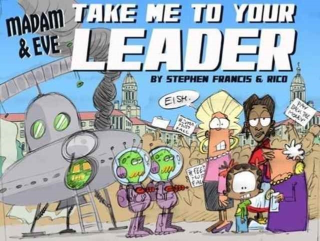 Madam and Eve : Take us to your leader, Paperback / softback Book