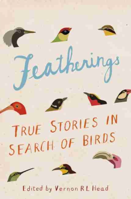 Featherings : True stories in search of birds, Hardback Book