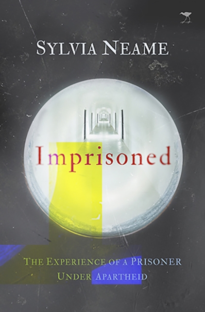 Imprisoned : The experience of a prisoner under Apartheid, Paperback / softback Book