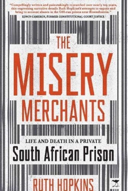 The Misery Merchants : Life and Death in a Private South African Prison, Paperback / softback Book