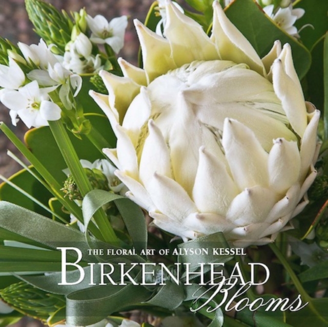 Birkenhead Blooms : The Floral Art of Alyson Kessel, PDF eBook