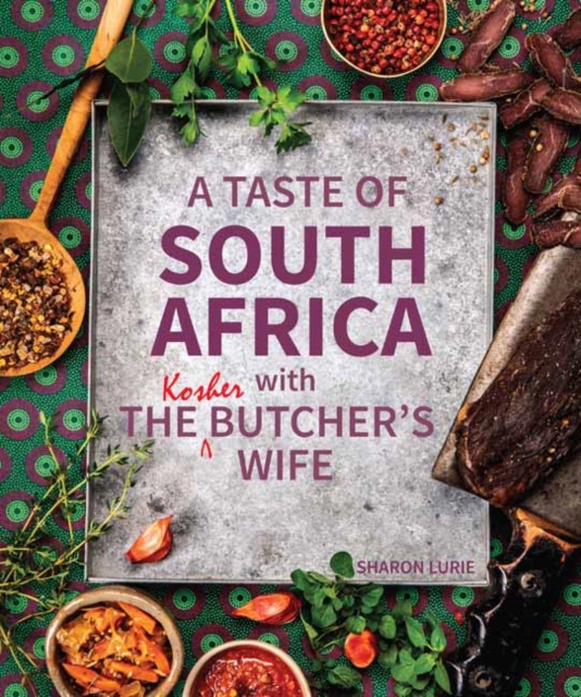 A Taste of South Africa with the Kosher Butcher's Wife, Paperback / softback Book