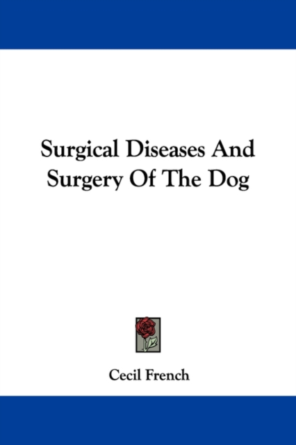 Surgical Diseases And Surgery Of The Dog, Paperback / softback Book