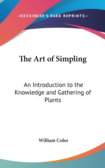 The Art of Simpling : An Introduction to the Knowledge and Gathering of Plants,  Book