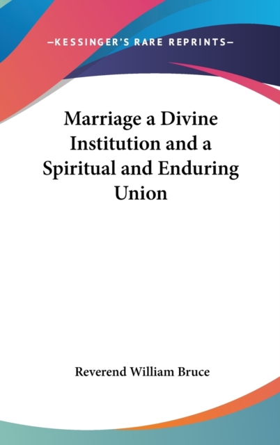 Marriage a Divine Institution and a Spiritual and Enduring Union,  Book