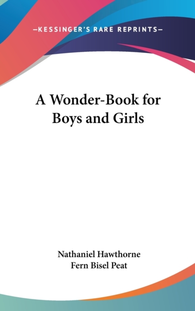 A Wonder-Book for Boys and Girls, Hardback Book