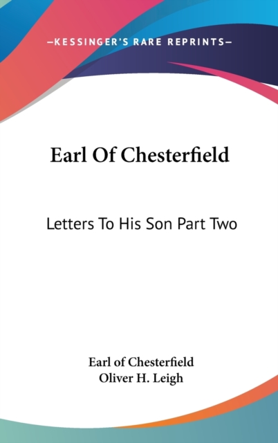 Earl Of Chesterfield : Letters To His Son Part Two,  Book
