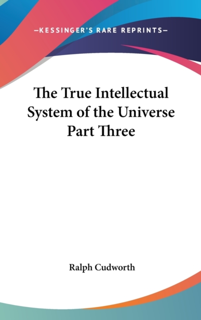 The True Intellectual System of the Universe Part Three,  Book