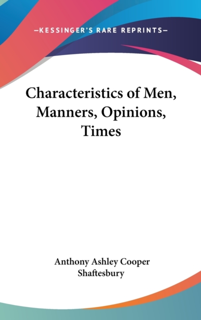 Characteristics of Men, Manners, Opinions, Times,  Book