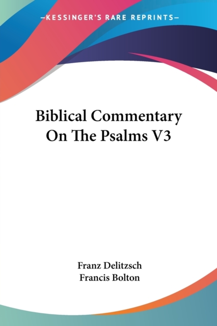 Biblical Commentary On The Psalms V3, Paperback Book