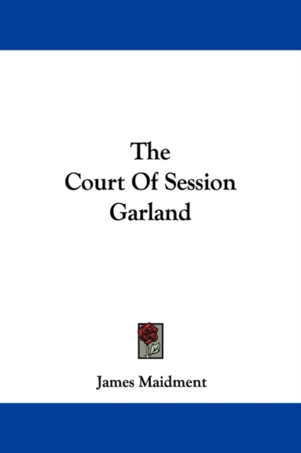 The Court Of Session Garland, Paperback Book