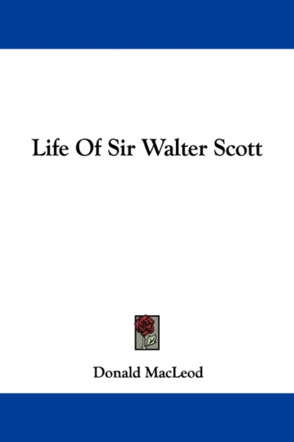 Life Of Sir Walter Scott, Paperback Book